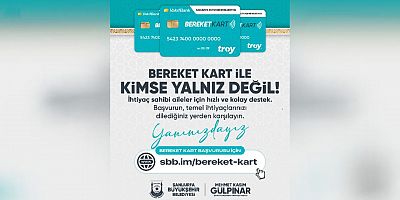 BÜYÜKŞEHİR BELEDİYESİ’NDEN SOSYAL YARDIMLAR İÇİN YENİLİKÇİ ADIM: BEREKET KART