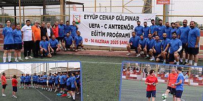 Eyyüp Cenap Gülpınar Antrenör Eğitim Programı Başladı
