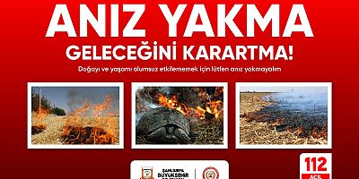     ŞANLIURFA BÜYÜKŞEHİR BELEDİYESİ'NDEN ANIZ YAKMA UYARISI